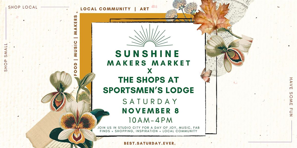 Sunshine Makers Market X Shops at Sportsmen's Lodge