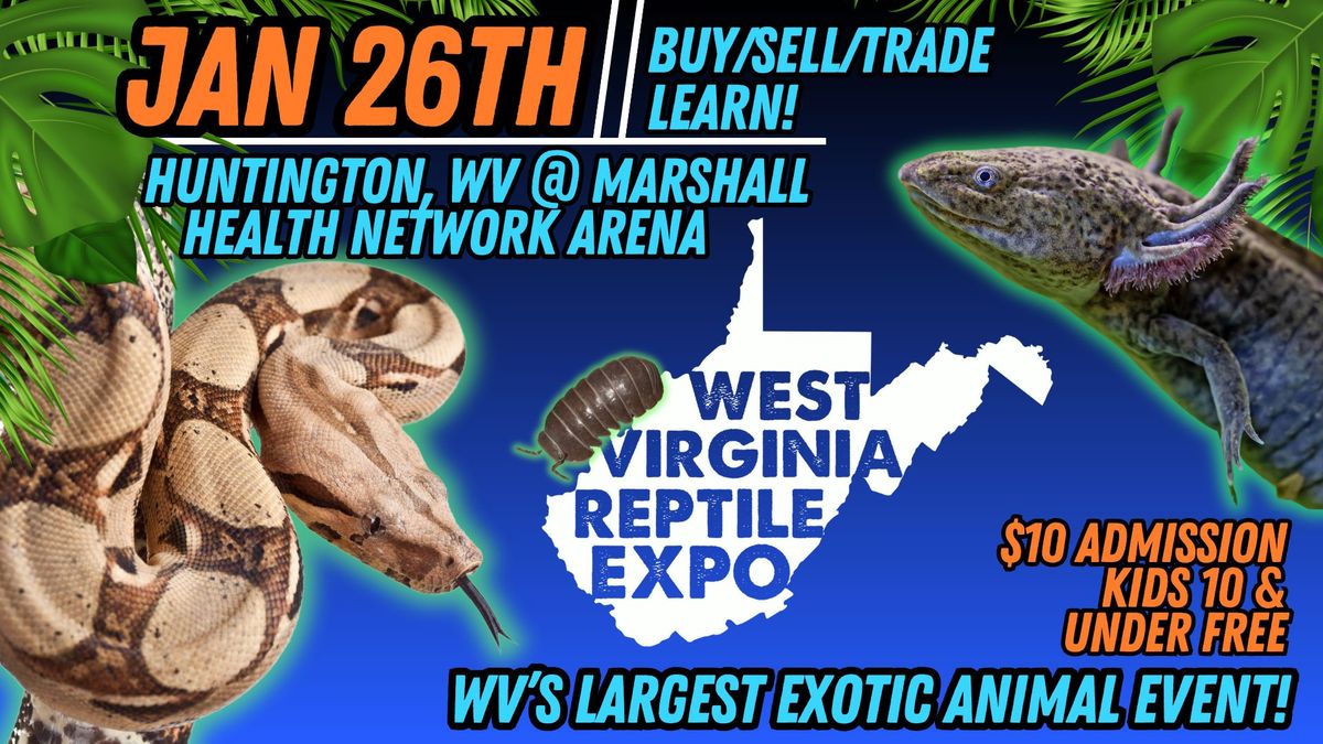 West Virginia Reptile Expo - Huntington 