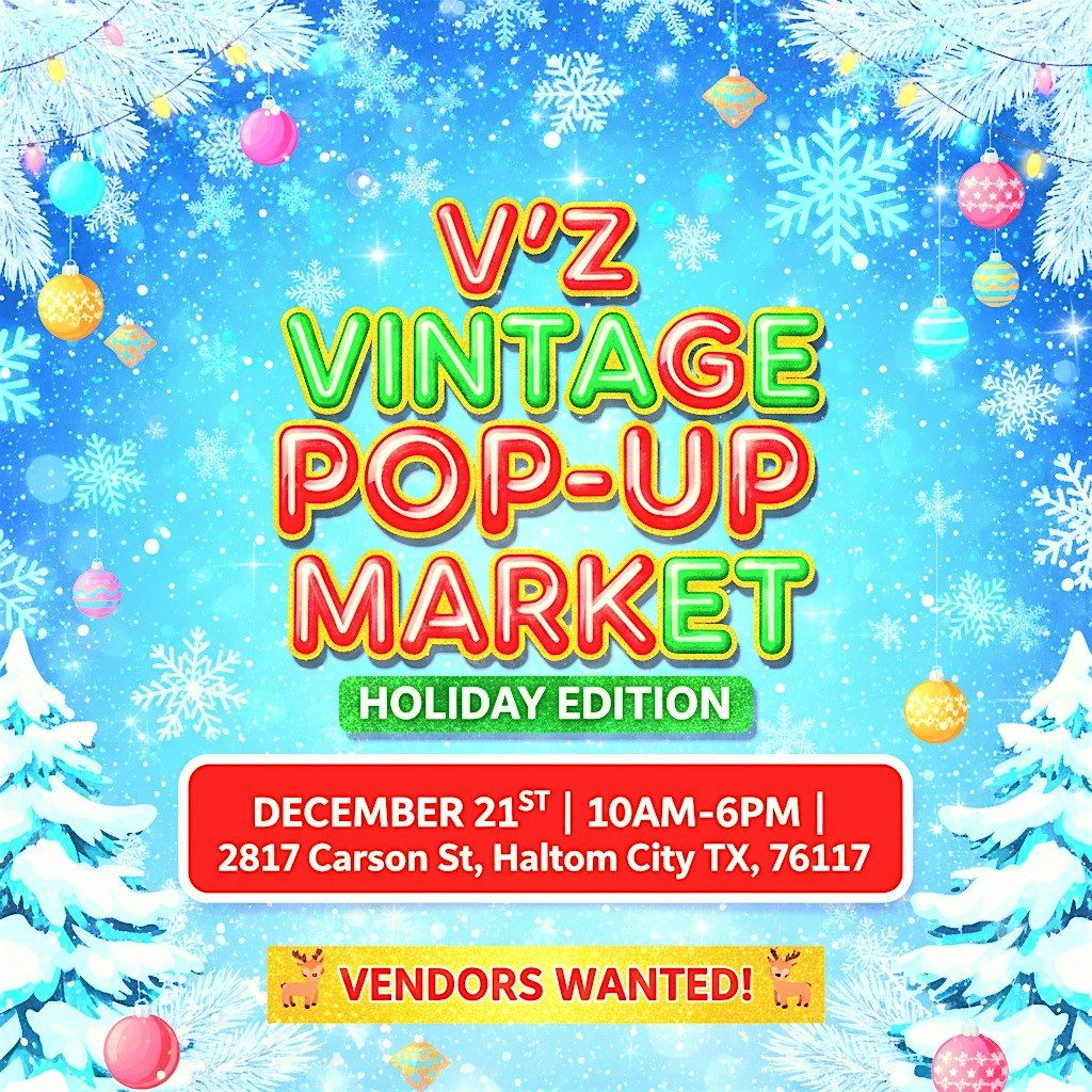 V'z VINTAGE POP-UP MARKET: Holiday Edition