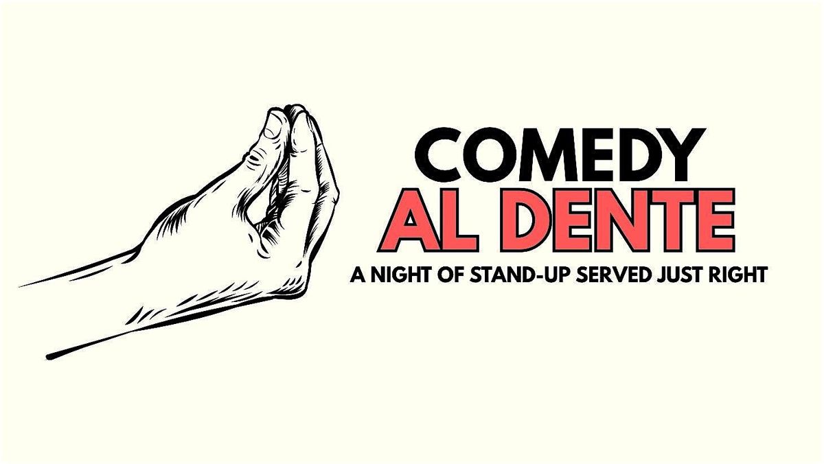 Comedy al Dente (Standup Comedy Show)