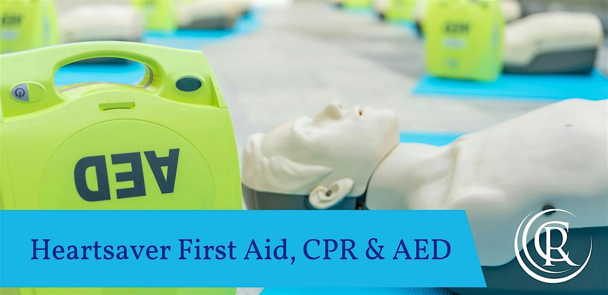 Heartsaver First Aid, CPR and AED