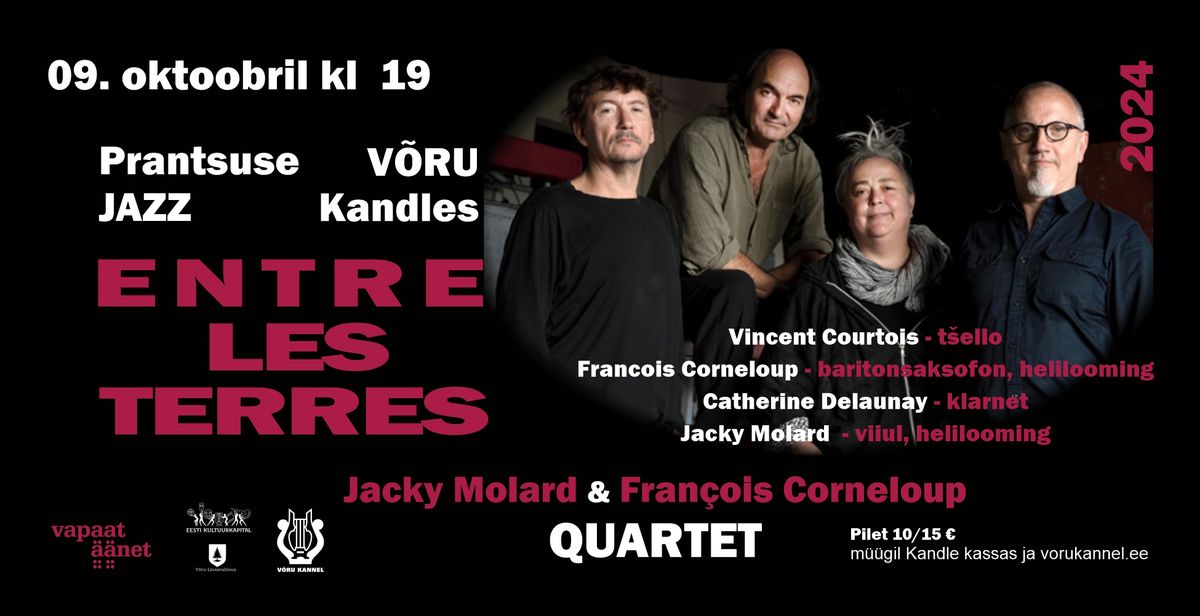 Jacky Molard & Francois Corneloup Quartet ENTRE LES TERRES