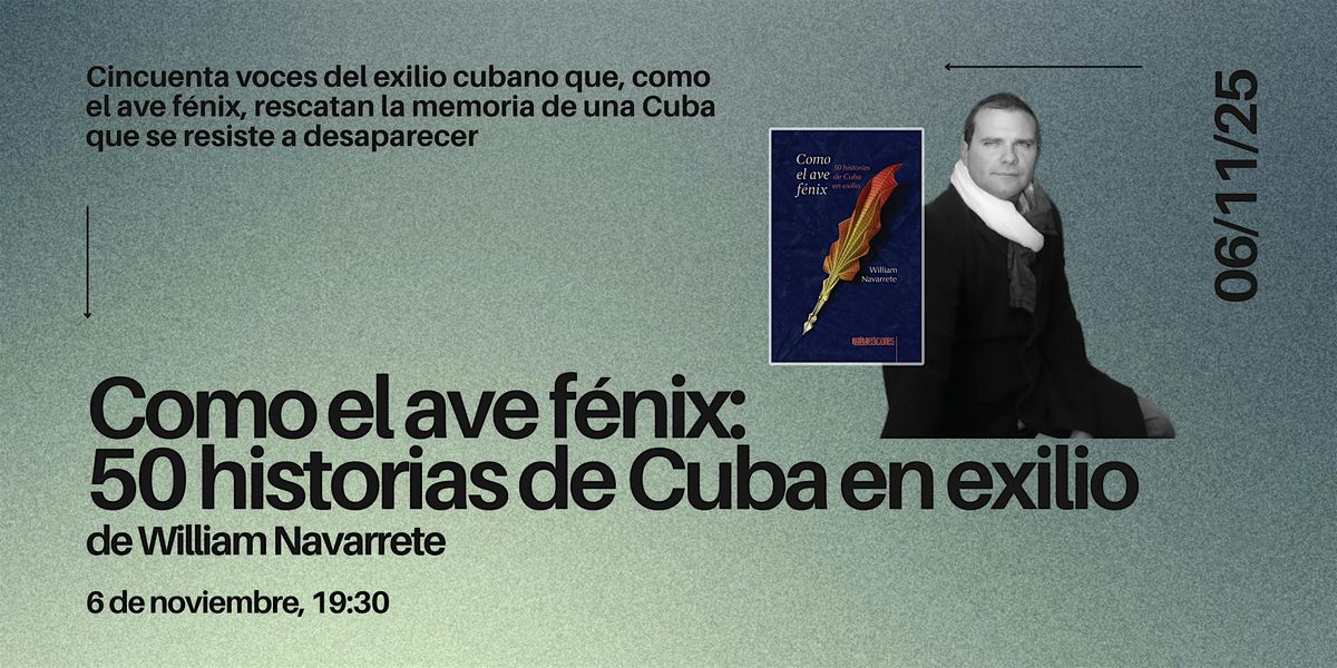 Presentaci\u00f3n de Como un ave f\u00e9nix: 50 historias de Cuba en exilio