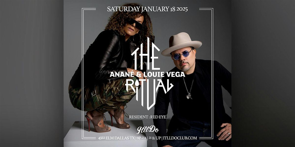 The Ritual : Anan\u00e9 & Louie Vega at It'll Do Club