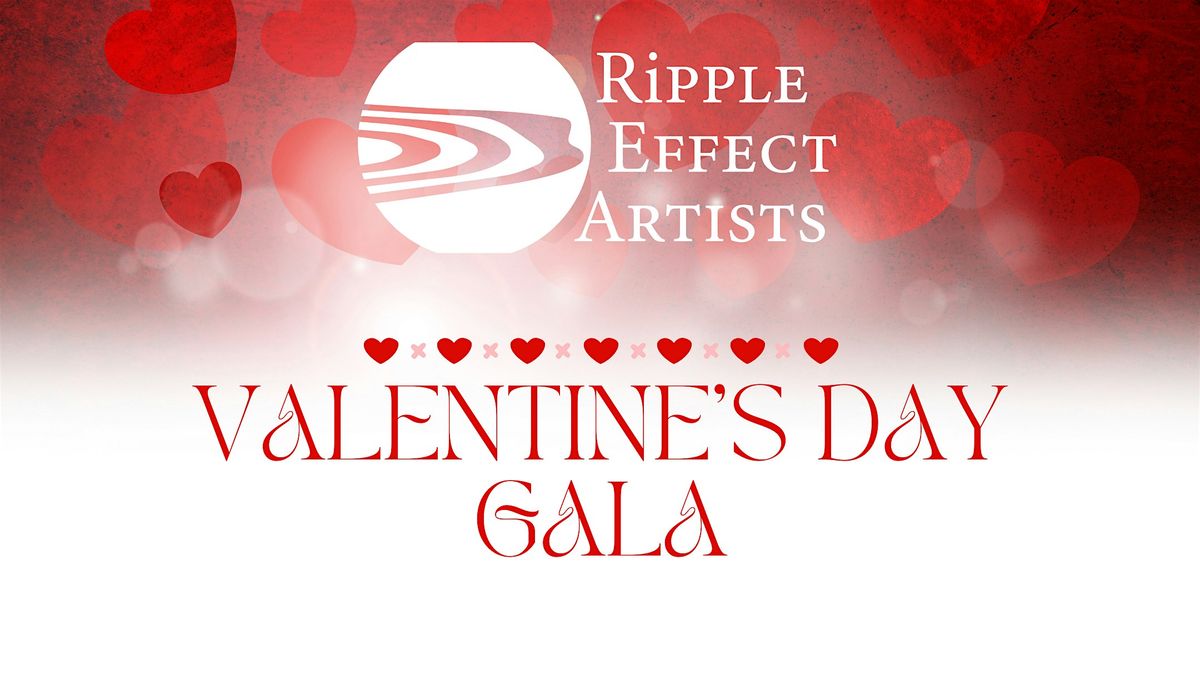 Ripple Effect Artists Valentine's Day Gala