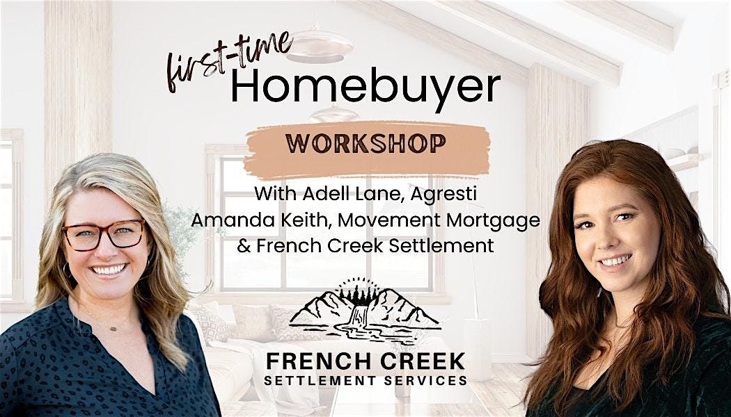 First Time Homebuyer Workshop