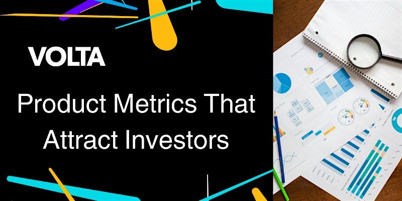 Product Metrics That Attract Investors