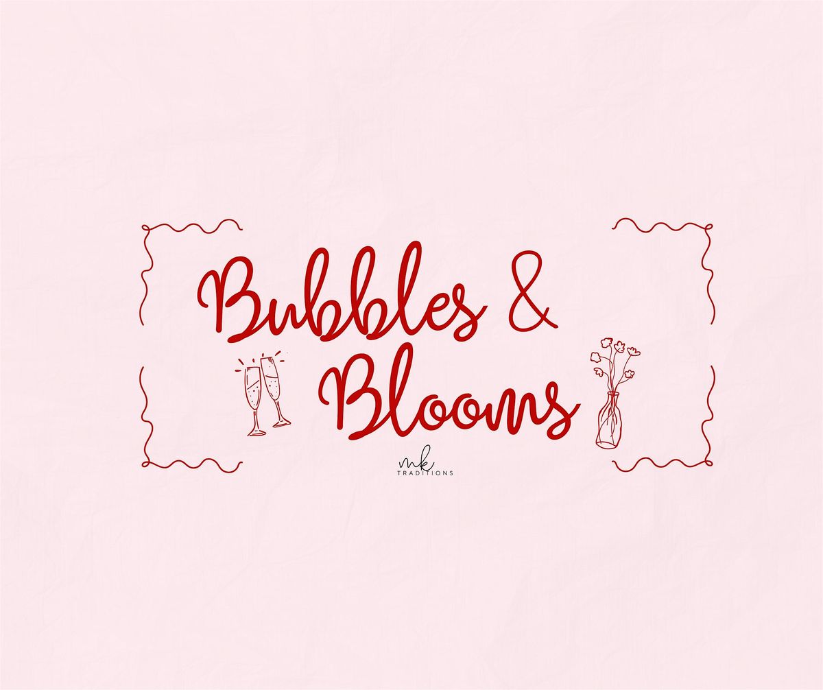 Bubbles & Blooms