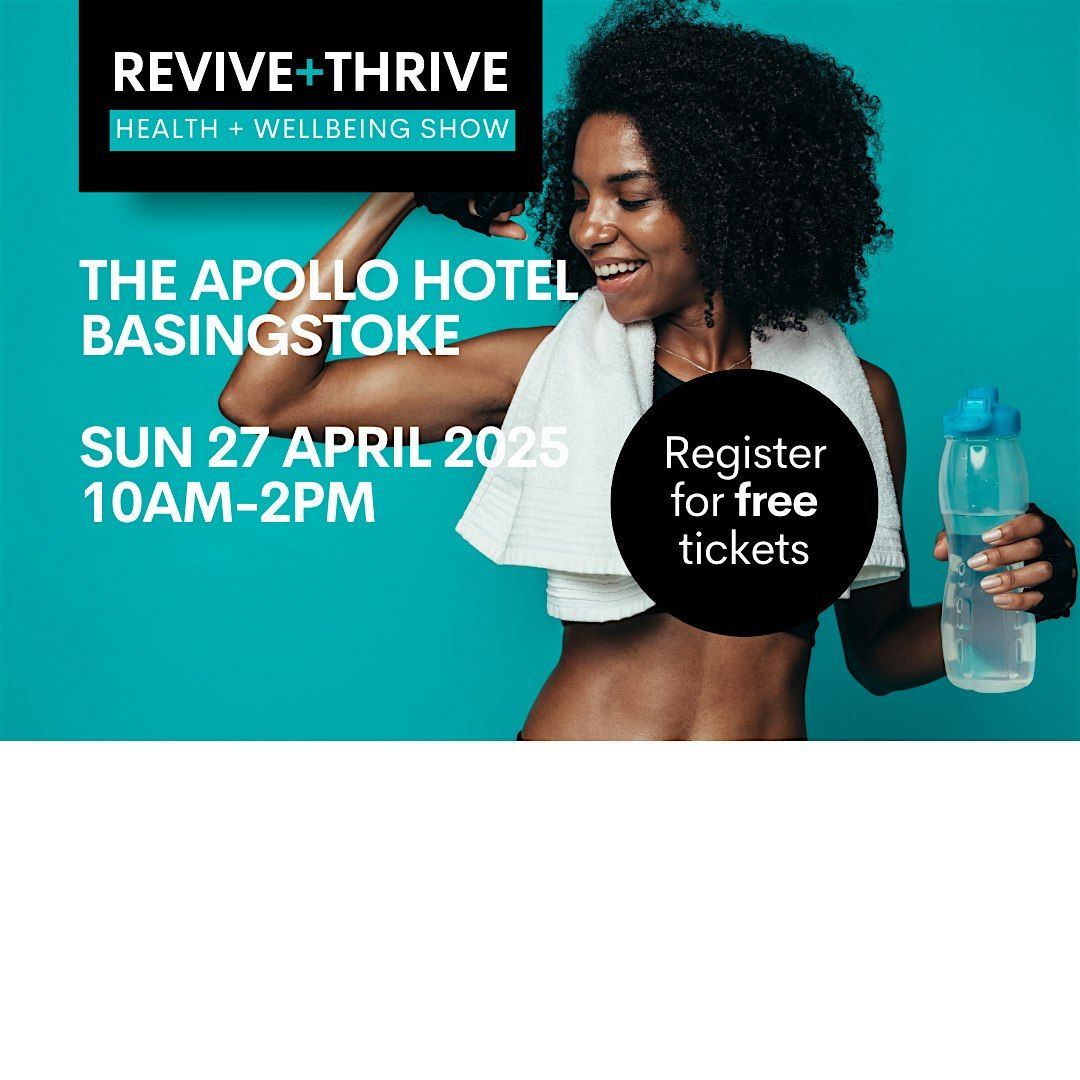 Basingstoke Revive+Thrive Show - Spring 2025