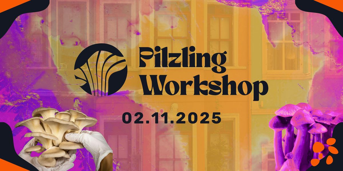 Pilzling Workshop Indoor Zucht
