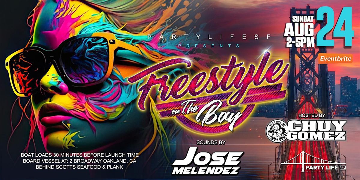 Freestyle on the Bay feat Chuy Gomez