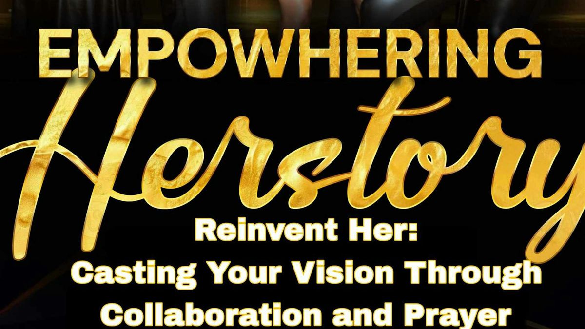 Reinvent Her: Casting Your Vision Through Collaboration and Prayer