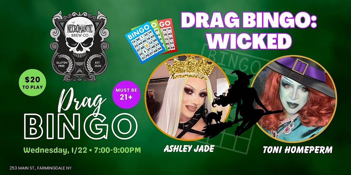 Drag Bingo: Wicked Edition -  FARMINGDALE, NY