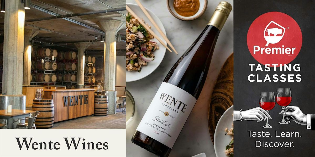 Tasting Class: Wines from Wente Vineyards