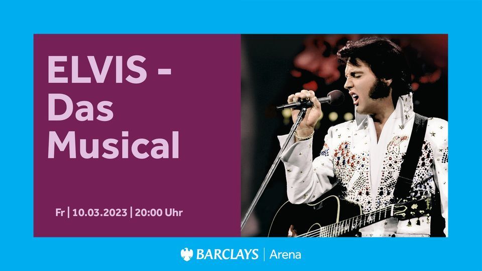 elvis-das-musical-2023-barclays-arena-hamburg-barclays-arena