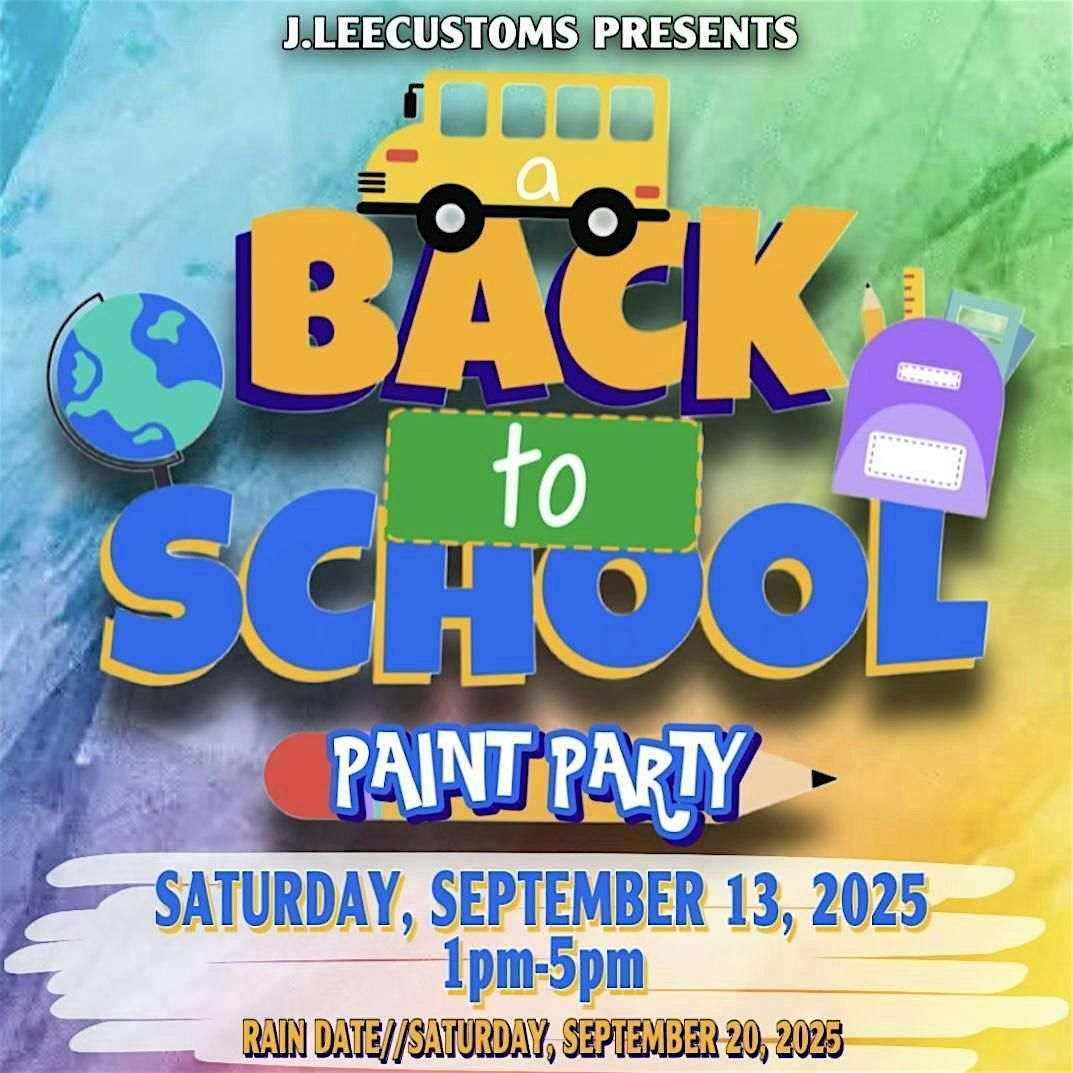 BACK TO SCHOOL PAINT PARTY