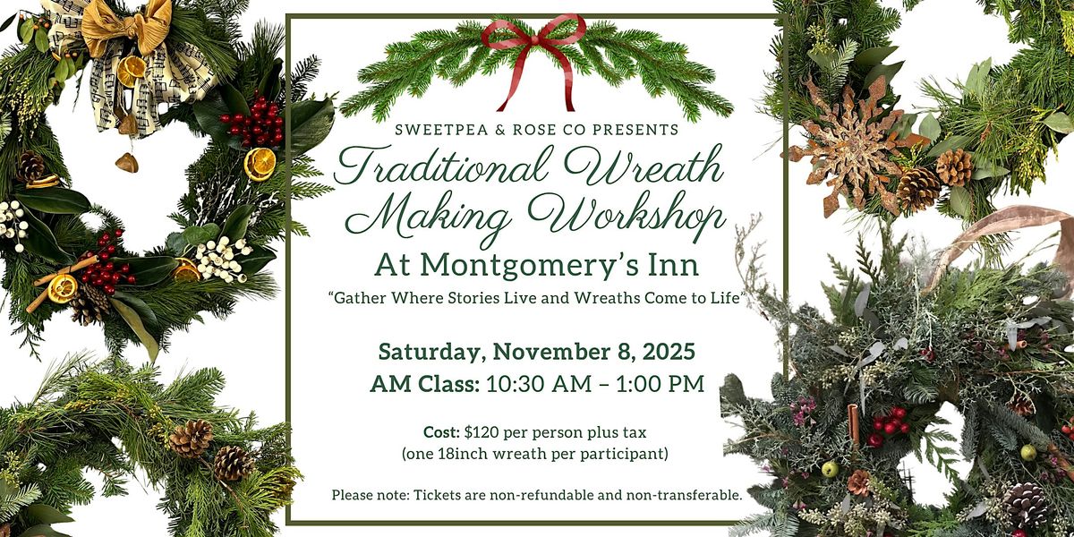 Traditional Wreath Making Workshop at Montgomery's Inn Nov. 8 - AM CLASS