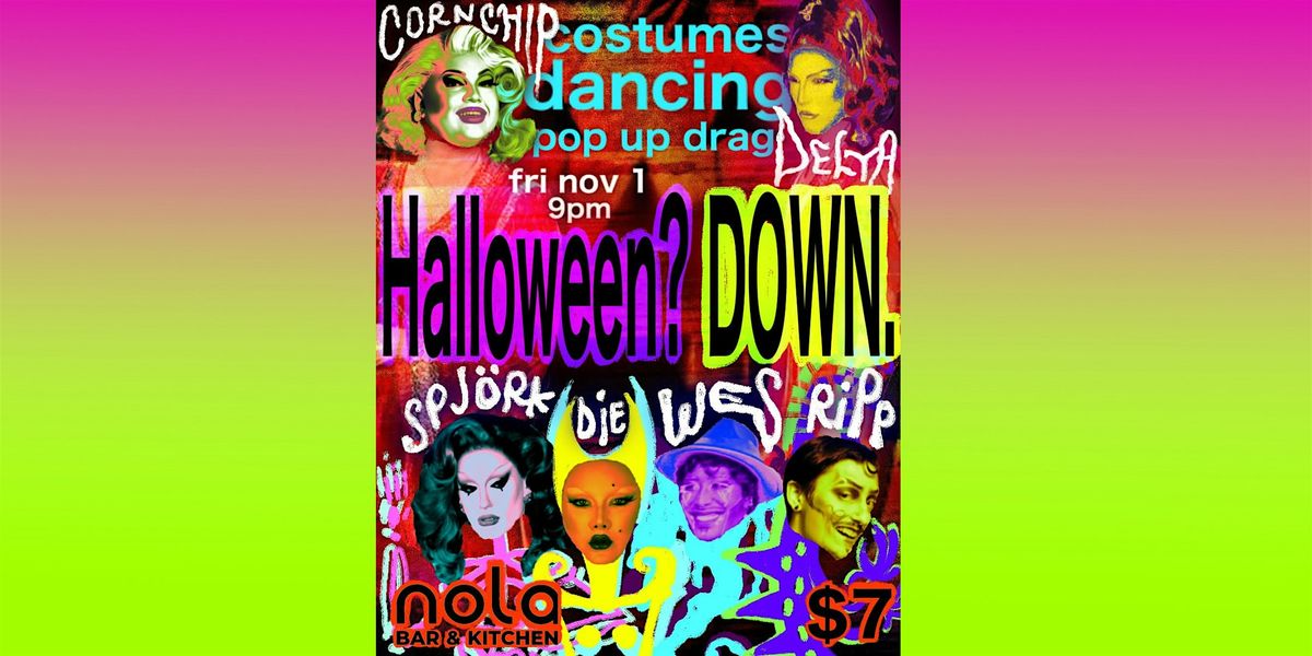 HALLOWEEN? DOWN (A Halloweentown Dance Party) @ NOLA BAR AND KTICHEN