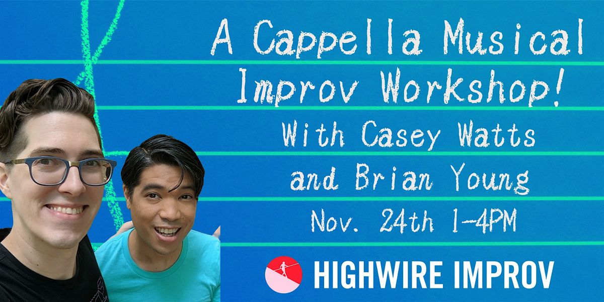 A Cappella! No-Piano Musical Improv Workshop!