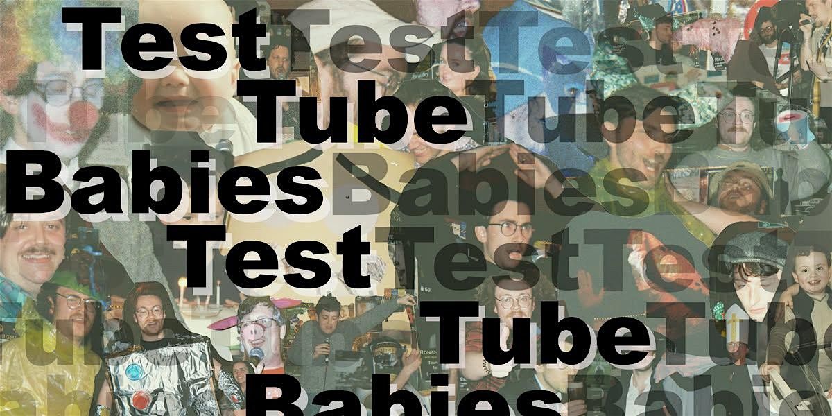 Test Tube Babies - An Alternative Comedy Show