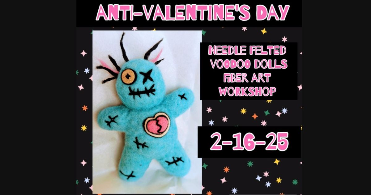 Anti-Valentine's Day "Voodoo Doll" Fiber Art Workshop & Farm Experience 