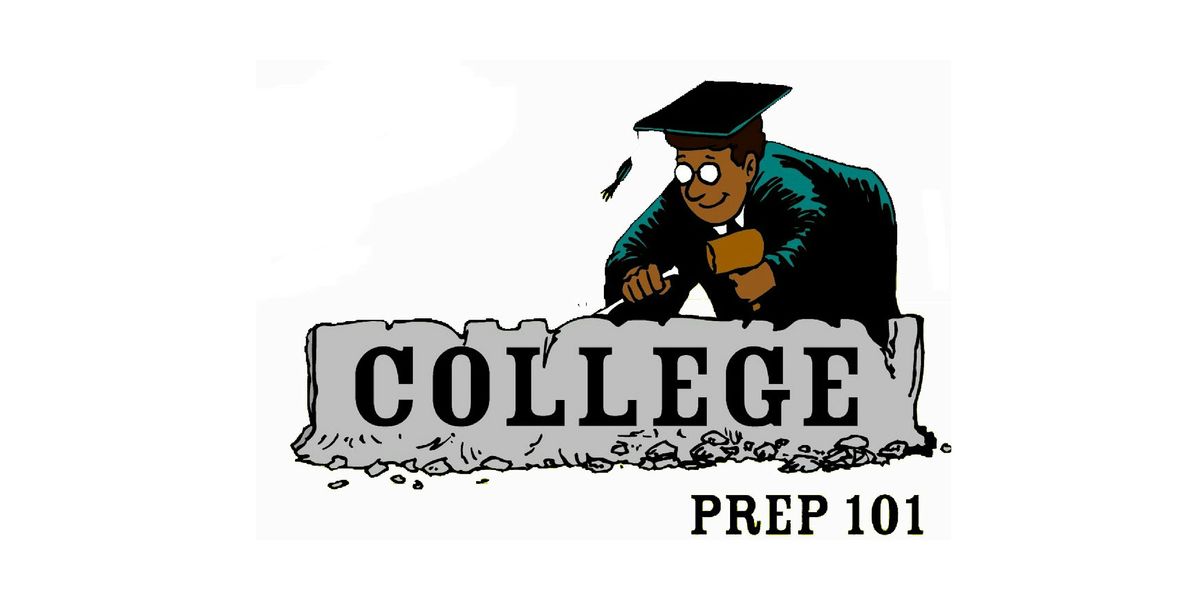 Lead Tomorrow With Excellence: College Prep 101