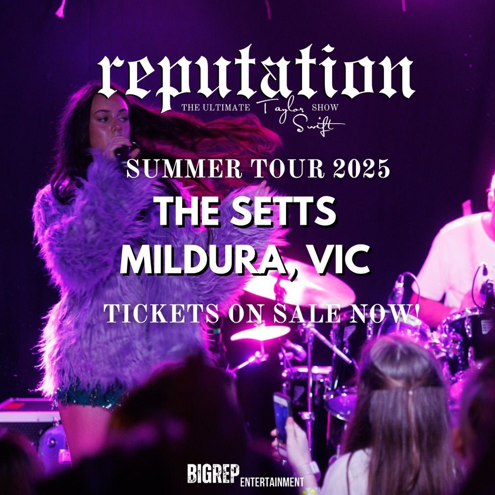 REPUTATION: The Ultimate Taylor Swift Show | MILDURA, VIC