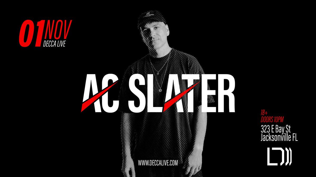 AC Slater at DECCA LIVE | Saturday, Nov. 1st