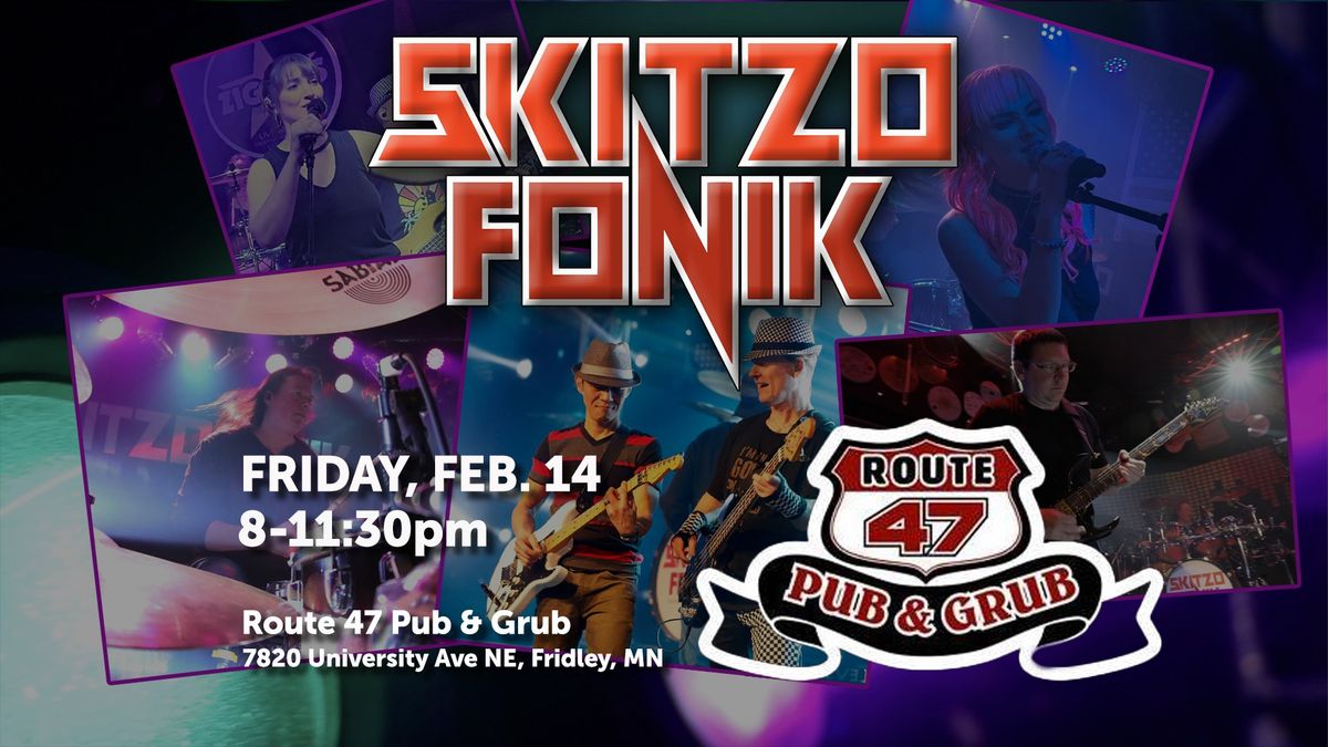 Valentines Day with SKITZO FONIK!!! Guys, She Wants To Dance - Get Her To ROUTE 47!!!