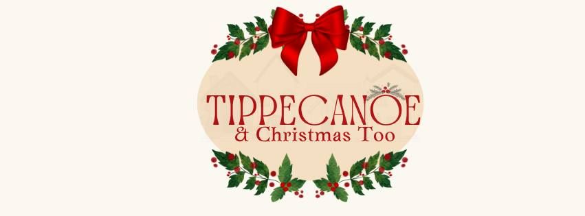 Tippecanoe and Christmas Too