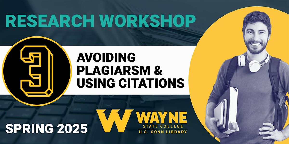 Research Workshop #3: Avoiding Plagiarism & Using Citations (Spring 2025)