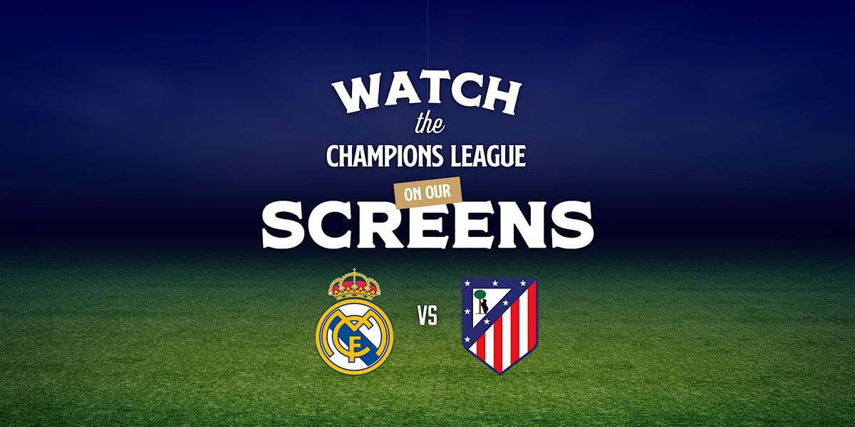 Real Madrid v Atleti | Champions League