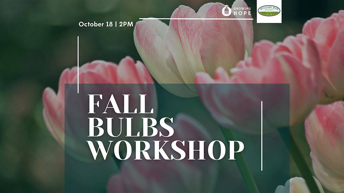 Fall Bulbs Workshop