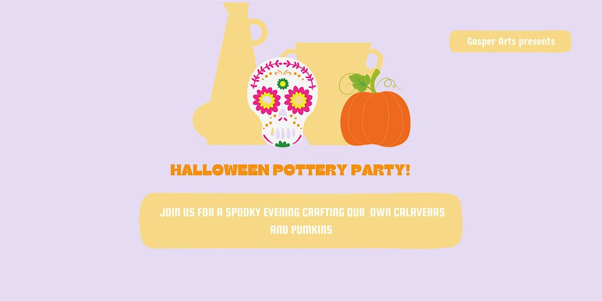 Halloween  Pottery Party! Make clay Pumpkins or Calaveras