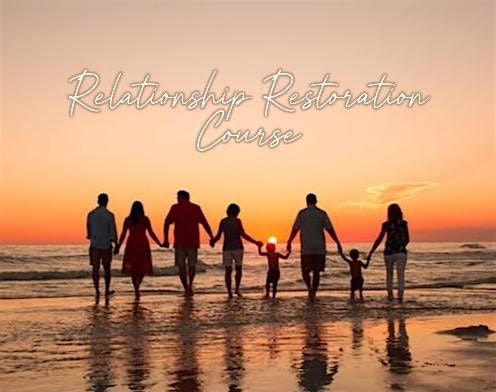 Relationship Restoration Course (8th and 9th Nov 2025)