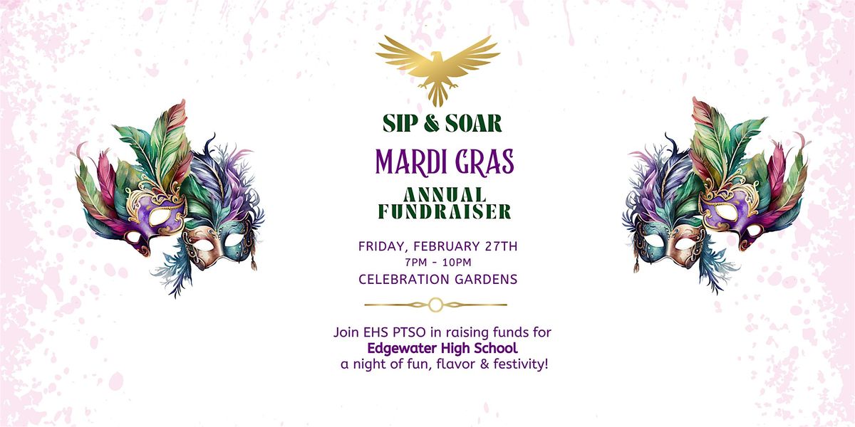 Edgewater High School PTSO Presents:  Sip & Soar | Mardi Gras