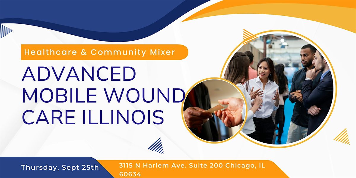 Advanced Mobile Wound Care Illinois Healthcare & Community Mixer