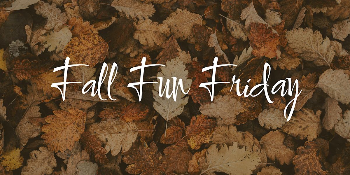 Fall Fun Friday