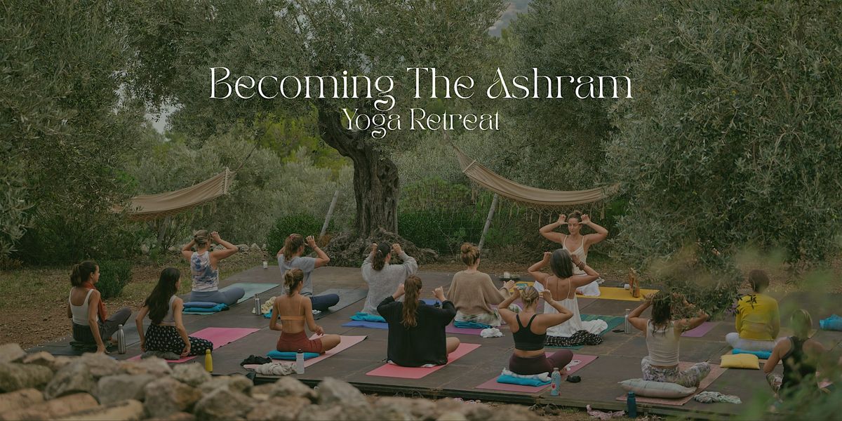 Yoga Retreat: Becoming The Ashram
