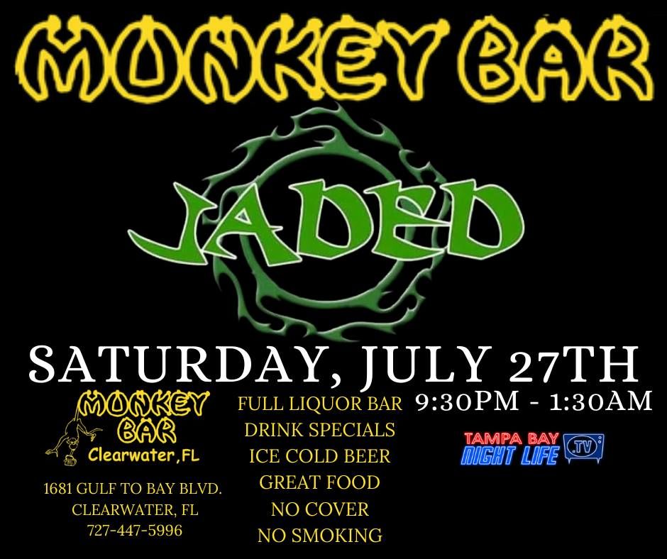 The Monkey Bar Presents Jaded