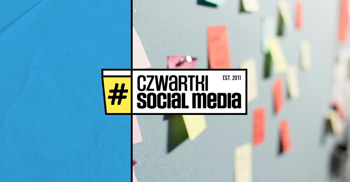 133. Czwartek Social Media w Warszawie - Case Studies Edition