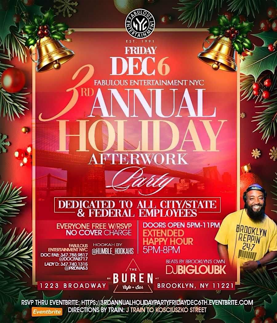 3rd Annual Afterwork Party Fri Dec 6th 5pm-11pm @ The Buren w\/DJ BIG LOU