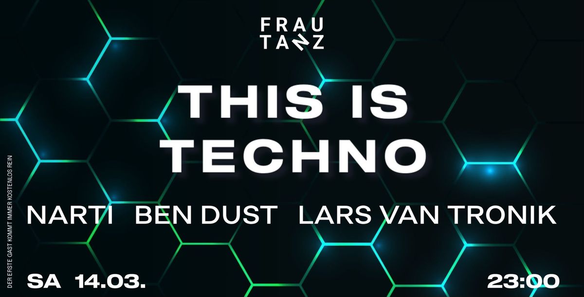 THIS IS TECHNO w\/ NARTI, BEN DUST, LARS VAN TRONIK