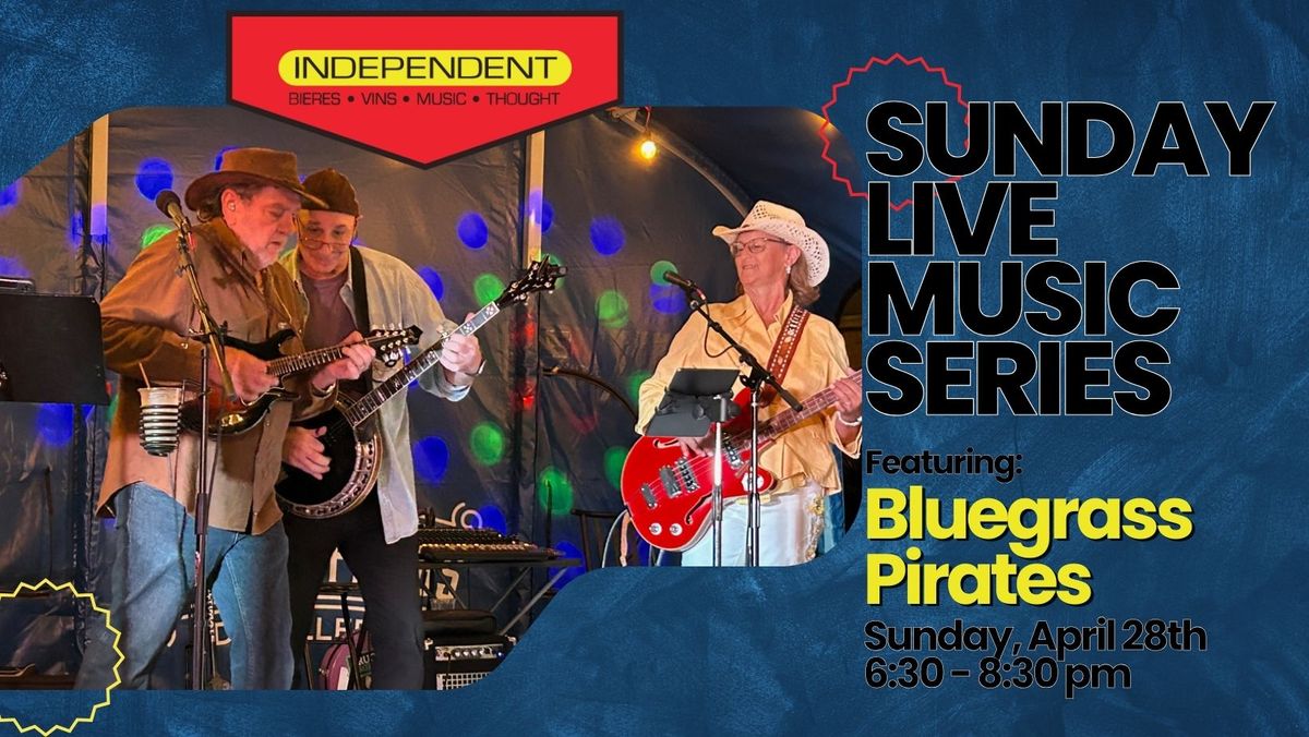 Sunday Live Music Series! Bluegrass Pirates