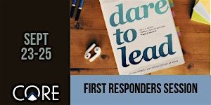 Dare to Lead\u2122 3-Day Workshop - First Responders Only