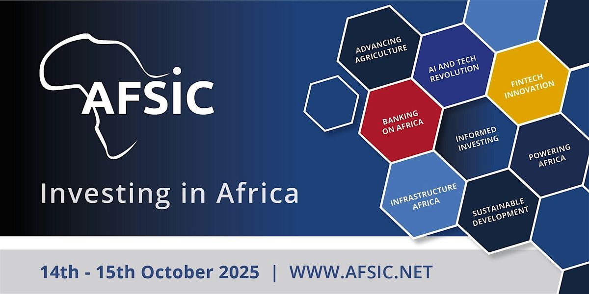 AFSIC 2025- Investing in Africa