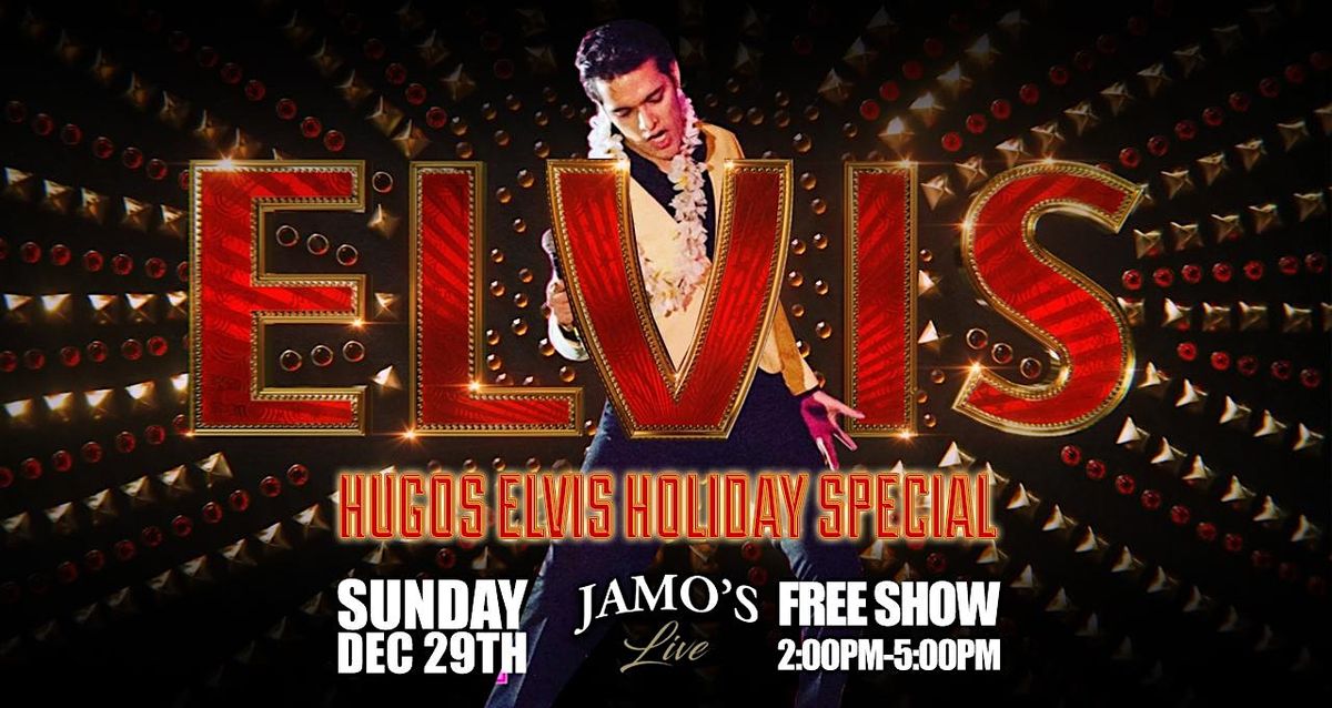 Hugo's Elvis Holiday Special at Jamo's Live