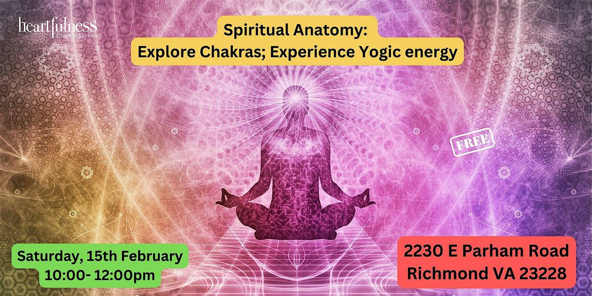 Spiritual Anatomy| Learn about Chakras| Experience Yogic energy|