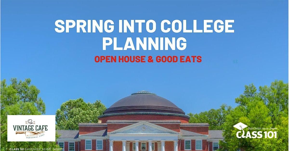 Spring Into College Planning: Open House and Good Eats