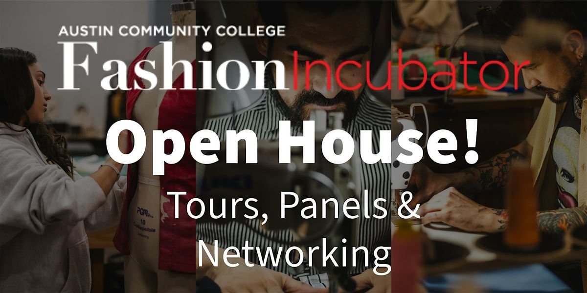 Open House at ACC Fashion Incubator \u2013 Tours, Panels & Networking